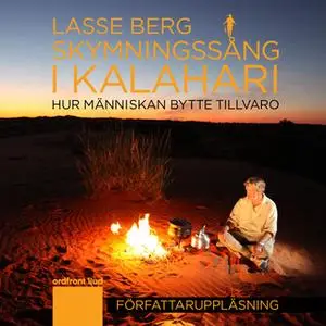 «Skymningssång i Kalahari» by Lasse Berg