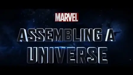 Marvel Studios - Assembling a Universe (2014)