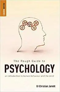 The Rough Guide to Psychology: An Introduction to Human Behaviour and the Mind (Rough Guides)