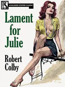 «Lament for Julie» by Robert Colby