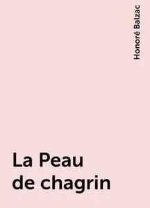 «La Peau de chagrin» by Honoré Balzac