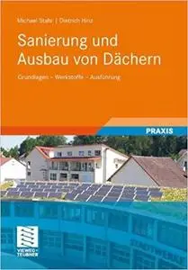 Sanierung und Ausbau von Dächern: Grundlagen - Werkstoffe - Ausführung (German Edition) [Repost]
