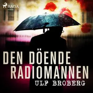 «Den döende radiomannen» by Ulf Broberg