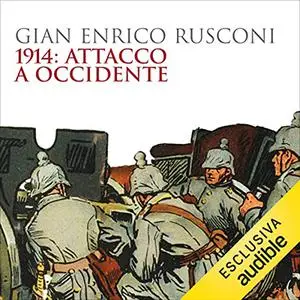 «1914꞉ attacco a Occidente» by Gian Enrico Rusconi