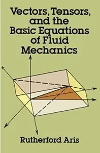 Vectors, Tensors and the Basic Equations of Fluid Mechanics [Repost]