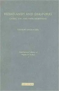 Homelands and Diasporas: Greeks, Jews and Their Migrations (International Library of Migration Studies)
