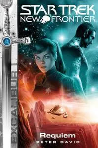 «Star Trek New Frontier - Episode 07: Excalibur - Requiem» by Peter David