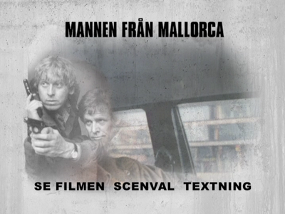 Mannen fran Mallorca / The Man from Majorca - by Bo Widerberg (1984)