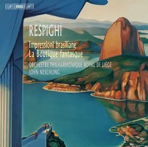 Neschling - Respighi: Impressioni Brasiliane, La Boutique Fantasque (2014)