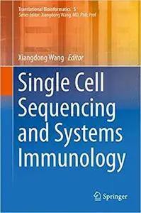 Single Cell Sequencing and Systems Immunology (Repost)