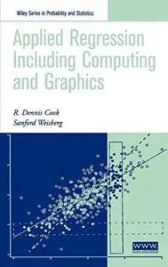 Applied Regression Including Computing and Graphics (Wiley Series in Probability and Statistics)