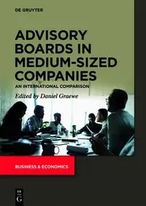 Advisory Boards in Medium-Sized Companies: An International Comparison