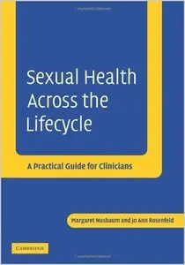 Sexual Health across the Lifecycle: A Practical Guide for Clinicians (repost)