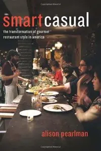 Smart Casual: The Transformation of Gourmet Restaurant Style in America