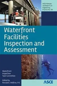 Waterfront Facilities Inspection and Assessment (Manual of Practice 130)