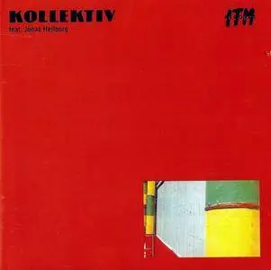 Kollektiv - Kollektiv feat. Jonas Hellborg (1988) [Reissue 1995]