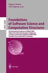 Foundations of Software Science and Computation Structures: 5th International Conference, FOSSACS 2002 Held as Part of the Join