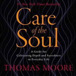 «Care of the Soul» by Thomas Moore