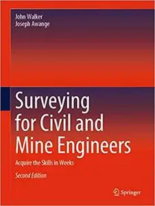 Surveying for Civil and Mine Engineers: Acquire the Skills in Weeks Ed 2