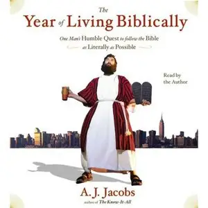 The Year of Living Biblically: One Man's Humble Quest to Follow the Bible as Literally as Possible (Audiobook) [Repost]
