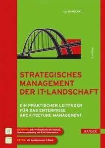 Strategisches Management der IT-Landschaft: Ein praktischer Leitfaden für das Enterprise Architecture Management (repost)