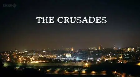 BBC - The Crusades (2012)