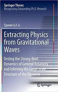 Extracting Physics from Gravitational Waves