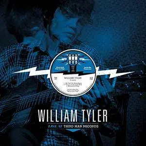 William Tyler - Live at Third Man Records (2016)