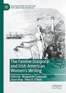 The Famine Diaspora and Irish American Women's Writing