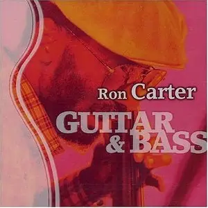 Ron Carter - Guitar & Bass (2004) [Compilation]