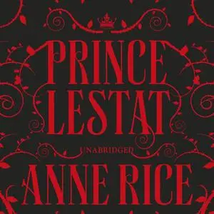 «Prince Lestat» by Anne Rice