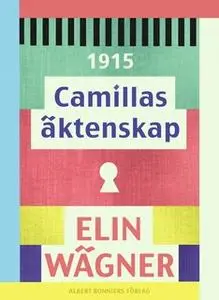 «Camillas äktenskap» by Elin Wägner