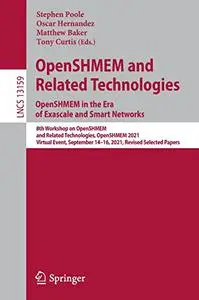 OpenSHMEM and Related Technologies. OpenSHMEM in the Era of Exascale and Smart Networks