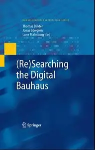 (Re)Searching the Digital Bauhaus (Human-Computer Interaction Series) (repost)