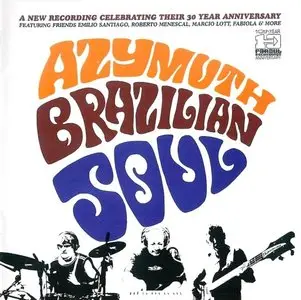 Azymuth - Brazilian Soul (2004) {FARO}