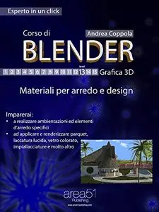 Corso di Blender - Grafica 3D. Livello 13: Materiali per arredo e design (Esperto in un click)