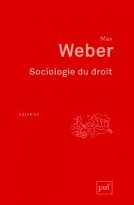 Max Weber, "Sociologie du droit"