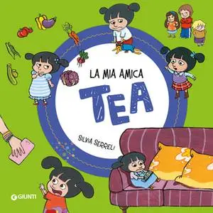 «Tea Collection n.5: La mia amica Tea» by Silvia Serreli