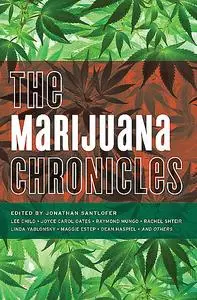 «The Marijuana Chronicles» by Edited by Jonathan Santlofer