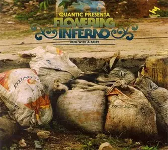 Quantic Presenta Flowering Inferno - Dog With A Rope