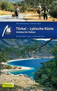 Türkei - Lykische Küste Antalya bis Dalyan: Reisehandbuch mit vielen praktischen Tipps.