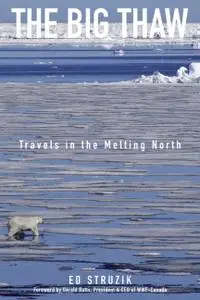 The Big Thaw: Travels in the Melting North (repost)