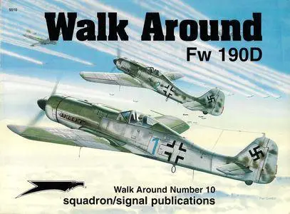 Fw 190D - Walk Around Number 10 (Squadron/Signal Publications 5510)