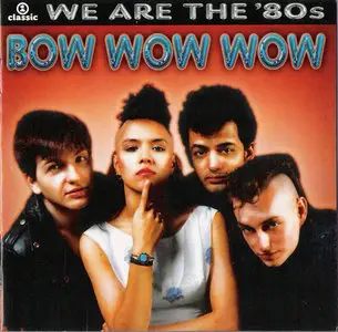 Bow Wow Wow - We Are the '80s (2006)