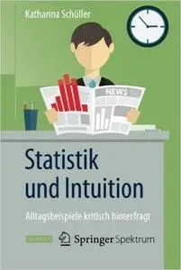 Statistik und Intuition: Alltagsbeispiele kritisch hinterfragt (repost)