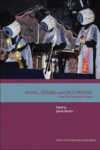 Music, Sound and Multimedia: From the Live to the Virtual (Repost)