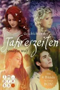 Jennifer Wolf - Die Geschichten der Jahreszeiten Alle vier Bände in einer E-Box!