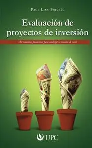 «Evaluación de proyectos de inversión» by Paúl Lira Briceño