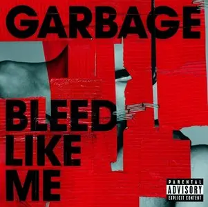 Garbage - Bleed Like Me (2005) Repost