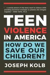 Teen Violence in America: How Do We Save Our Children?